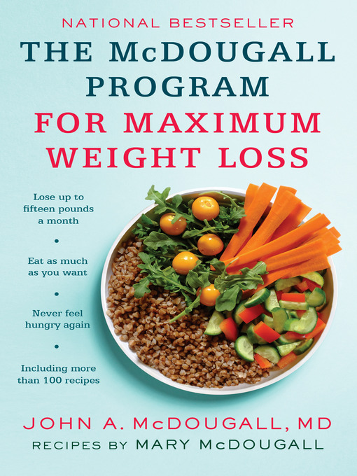 Title details for The Mcdougall Program for Maximum Weight Loss by John A. McDougall - Available